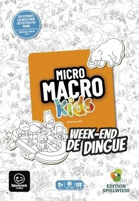 Micro Macro Kids - Week-end de Dingue
