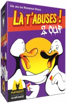 Là t'abuses! 2 Ouf